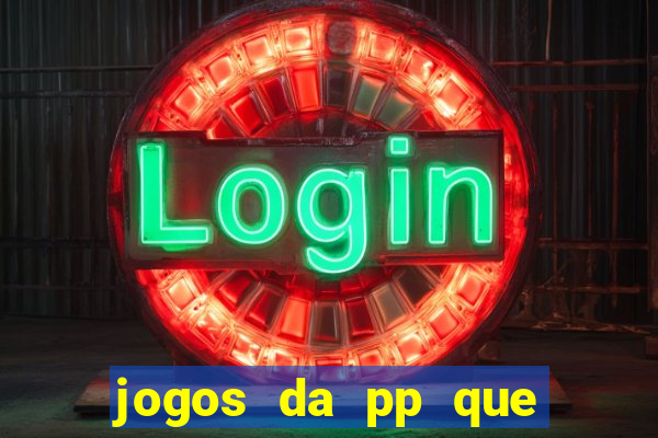 jogos da pp que pagam bem